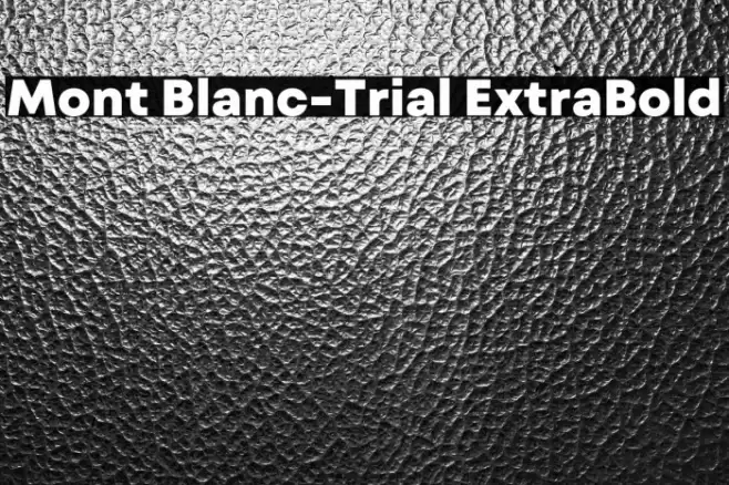 Mont Blanc-Trial ExtraBold Font examples