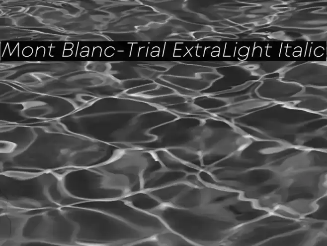 Mont Blanc-Trial ExtraLight Italic Font examples