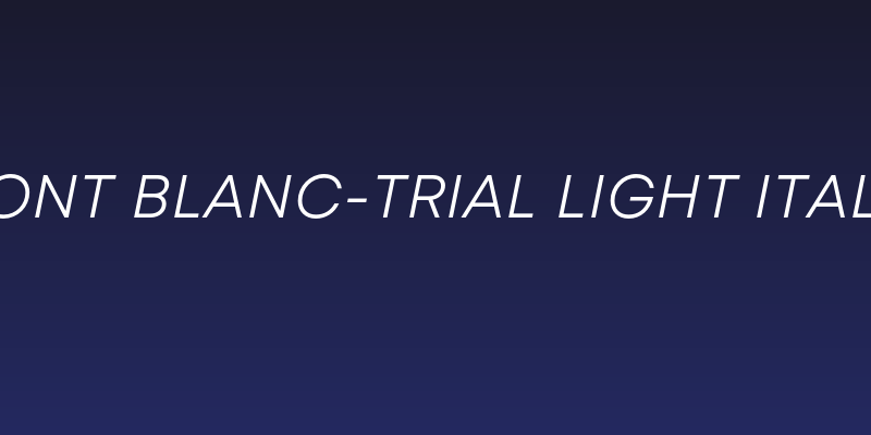Mont Blanc-Trial Light Italic Social Header