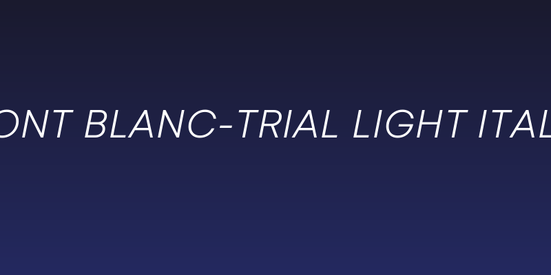 Mont Blanc-Trial Light Italic Social Header