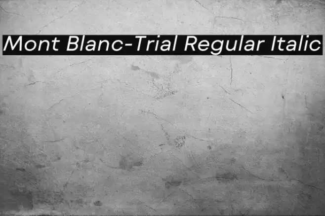 Mont Blanc-Trial Regular Italic Font examples