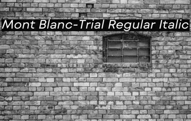 Mont Blanc-Trial Regular Italic Font examples