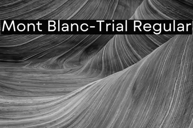 Mont Blanc-Trial Regular Font examples
