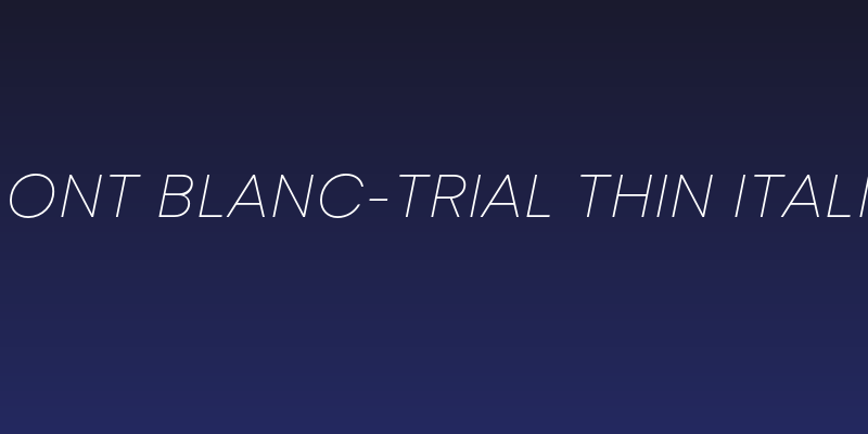 Mont Blanc-Trial Thin Italic Social Header