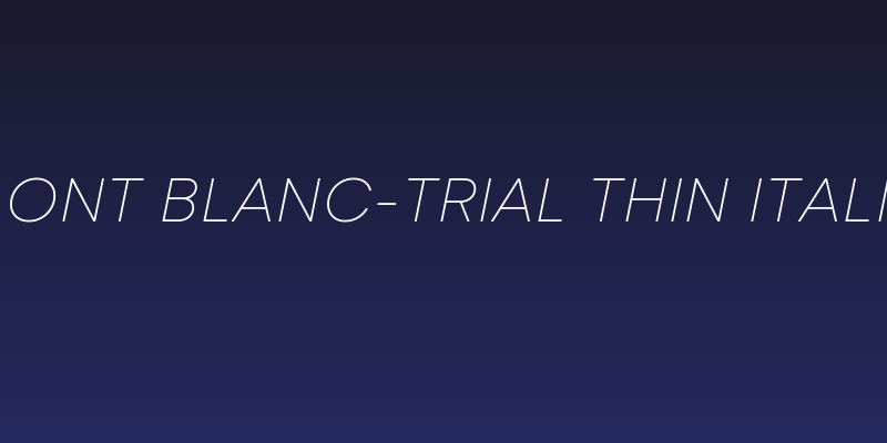 Mont Blanc-Trial Thin Italic Social Header