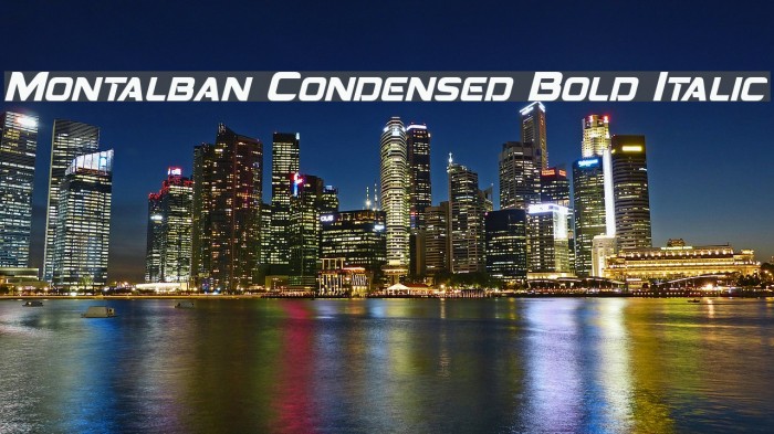 Montalban Condensed Bold Italic Example 2