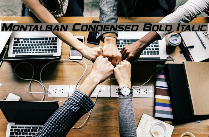 Montalban Condensed Bold Italic Example 3