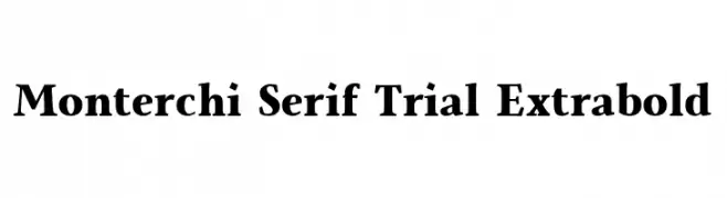 Monterchi Serif Trial Extrabold  नि: शुल्क फ़ॉन्ट्स डाउनलोड