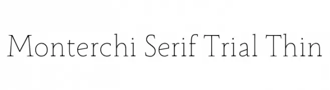 Monterchi Serif Trial Thin  नि: शुल्क फ़ॉन्ट्स डाउनलोड