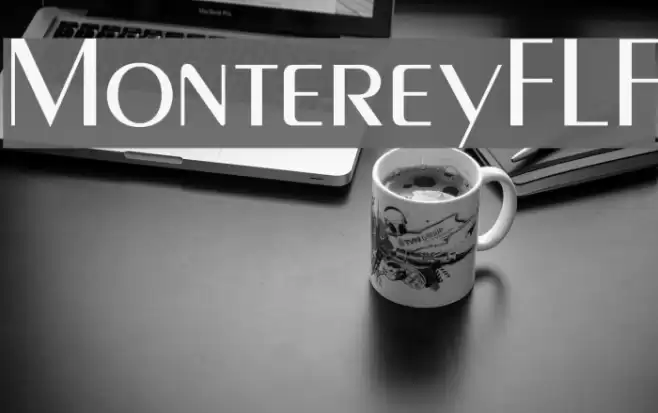MontereyFLF Font examples