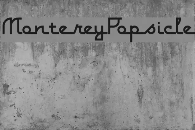 MontereyPopsicle Font examples