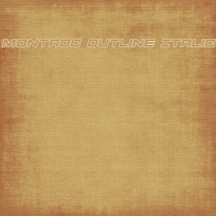 Montroc Outline Italic Font examples
