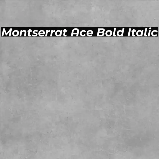 Montserrat Ace Bold Italic Font examples