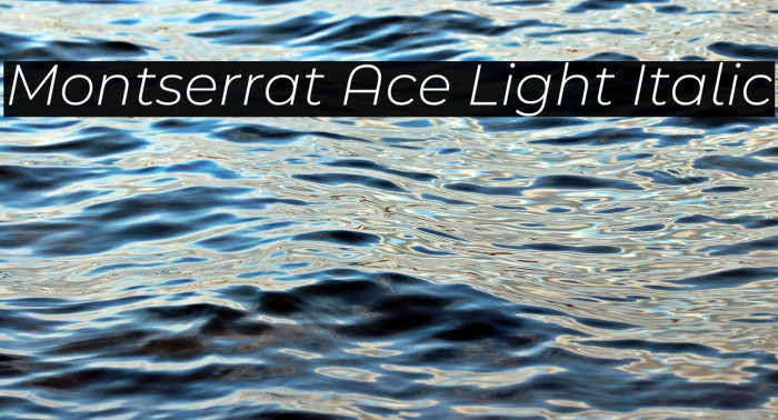 Montserrat Ace Light Italic Example 3
