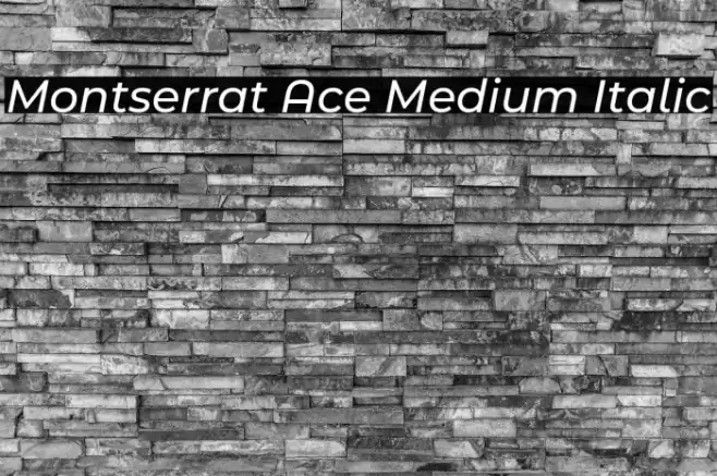 Montserrat Ace Medium Italic Font examples