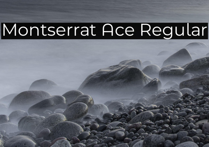 Montserrat Ace Regular Example 2