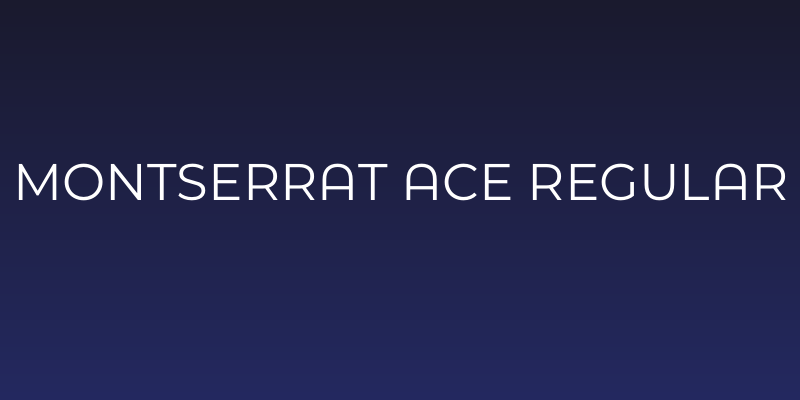 Montserrat Ace Regular Social Header
