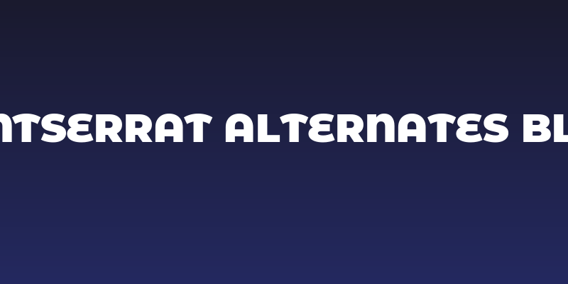 Montserrat Alternates Black Social Header