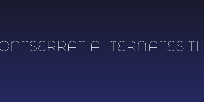 Montserrat Alternates Thin Social Header