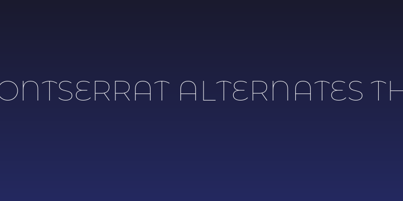 Montserrat Alternates Thin Social Header