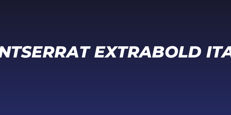 Montserrat ExtraBold Italic Social Header