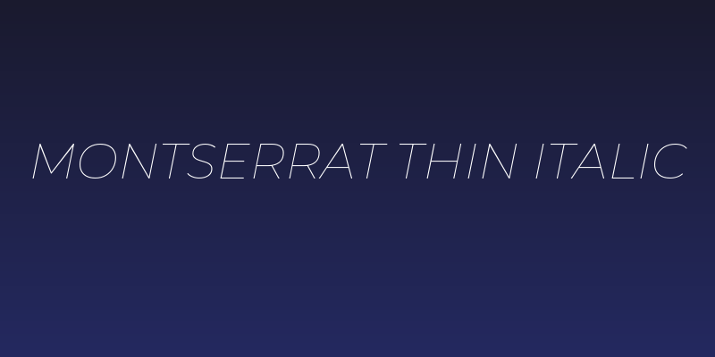 Montserrat Thin Italic Social Header