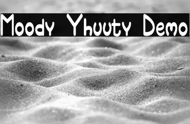 Moody Yhuuty Demo Font examples