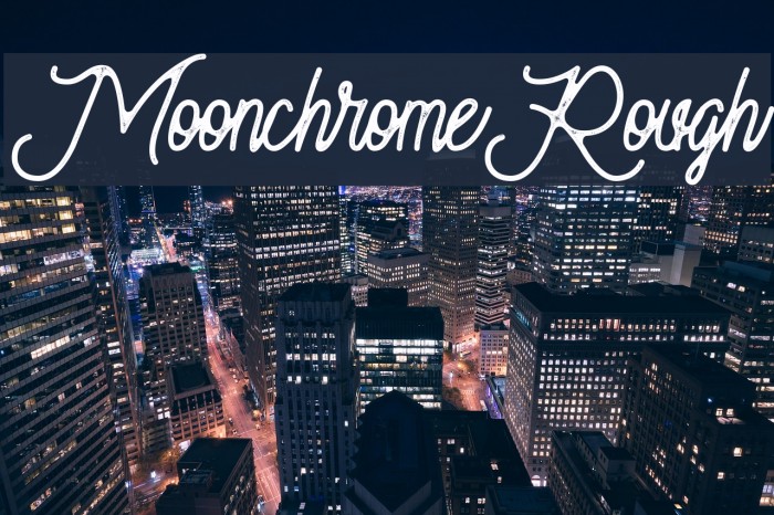 MoonchromeRough Font examples