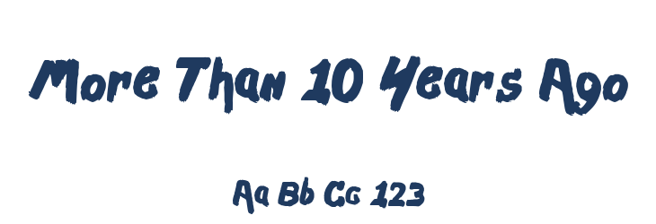 More Than 10 Years Ago Font Preview