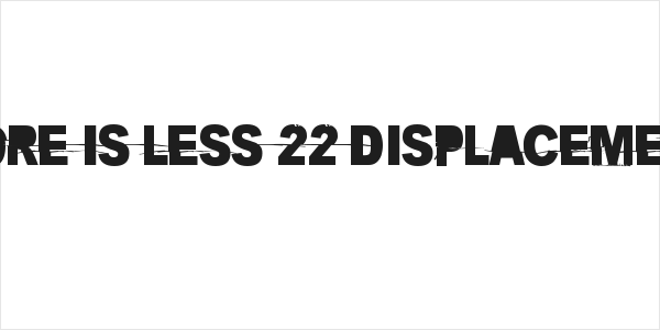 More is less 22 Displacement Logo