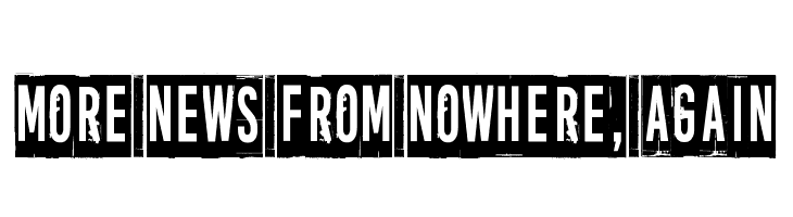 More news from nowhere, again Font