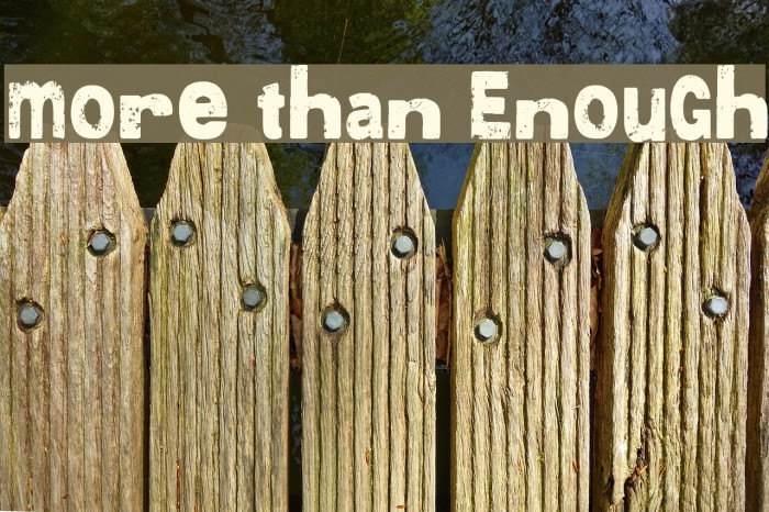 More than Enough Font examples