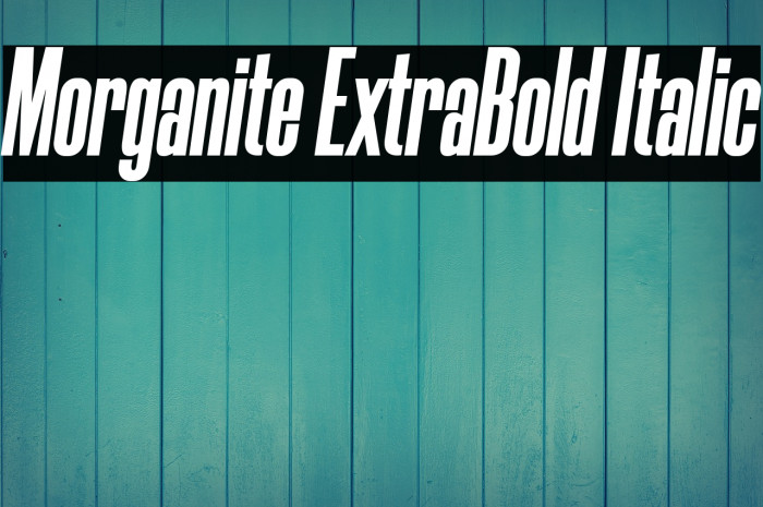 Morganite ExtraBold Italic Font examples