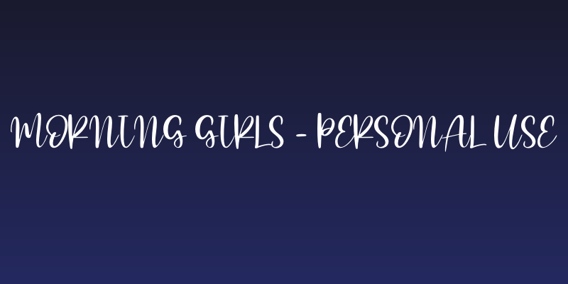 Morning Girls - Personal Use Social Header