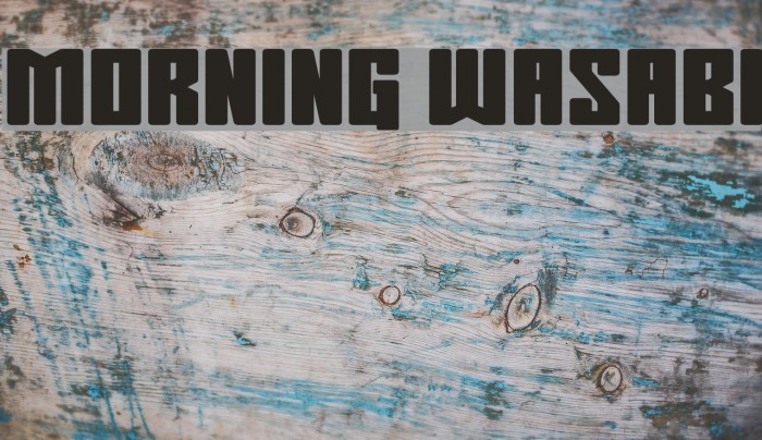 Morning Wasabi フォント examples