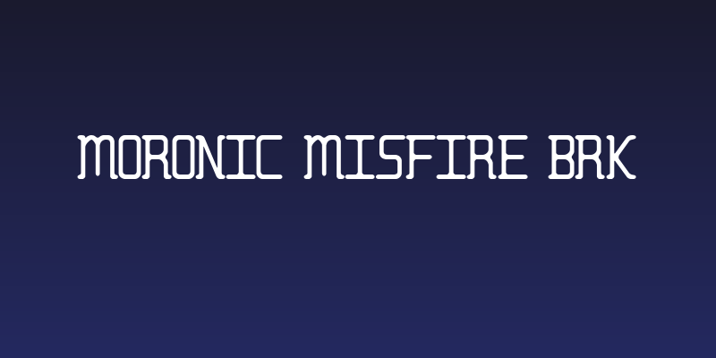 Moronic Misfire BRK Social Header