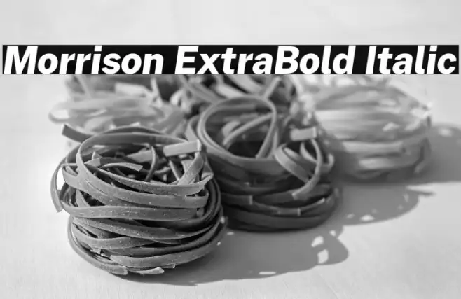 Morrison ExtraBold Italic Example 2