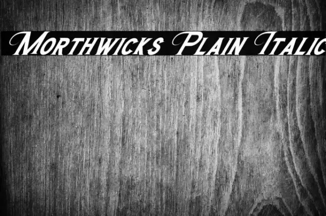 Morthwicks Plain Italic Font examples
