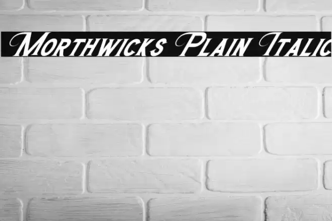 Morthwicks Plain Italic Font examples