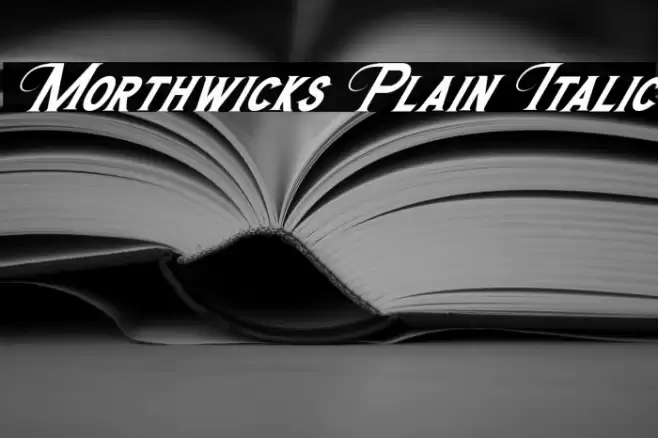 Morthwicks Plain Italic Font examples
