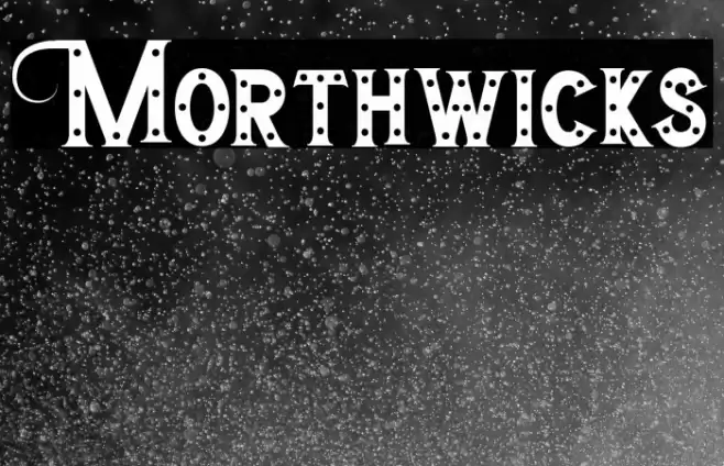 Morthwicks Font examples