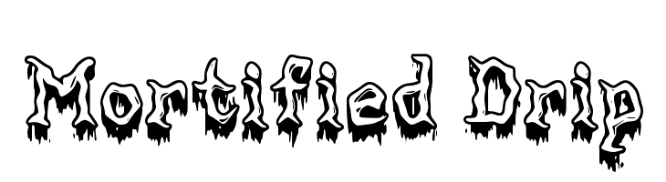 Mortified Drip  नि: शुल्क फ़ॉन्ट्स डाउनलोड