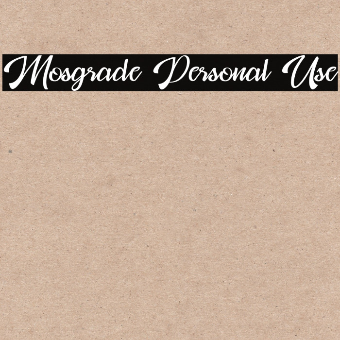 Mosgrade Personal Use फ़ॉन्ट examples