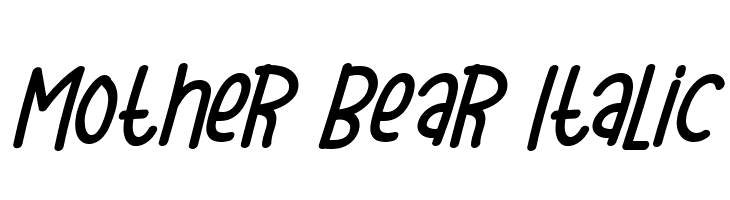 Mother Bear Italic  フリーフォントのダウンロード