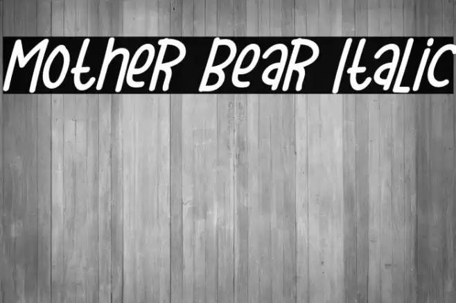 Mother Bear Italic Font examples