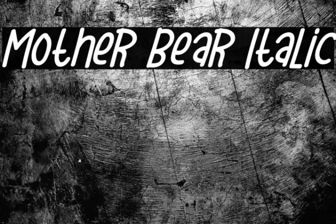 Mother Bear Italic Font examples