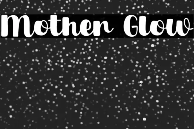 Mother Glow Font examples