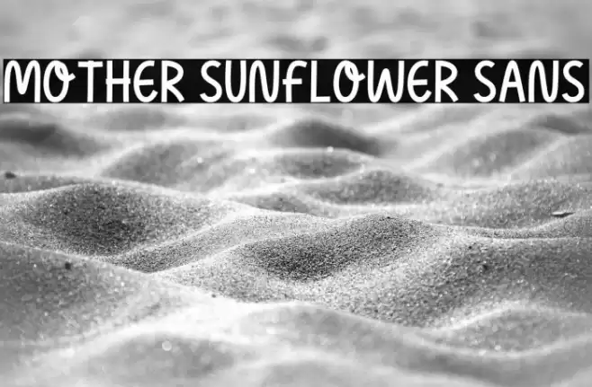 Mother Sunflower Sans Font examples
