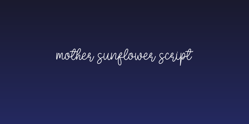 Mother Sunflower Script Social Header