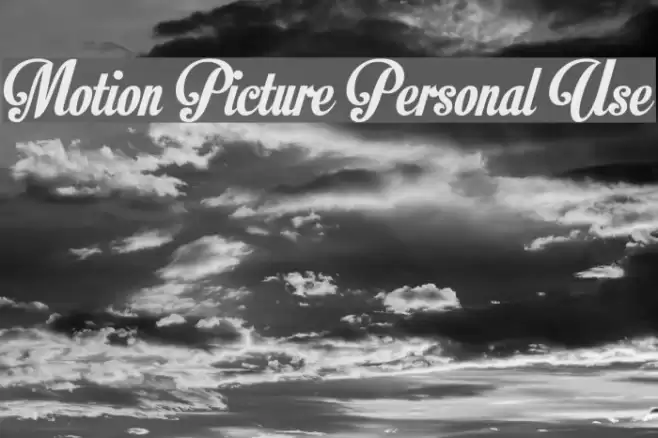 Motion Picture Personal Use Шрифта examples
